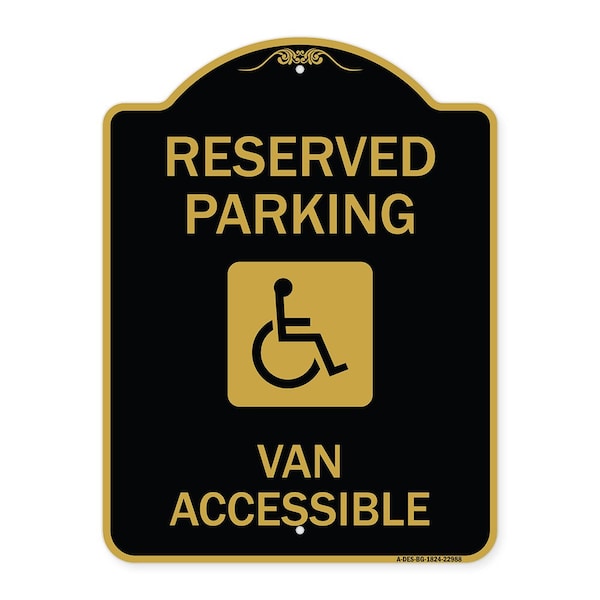 Reserved Parking Van Accessible, Black & Gold Aluminum Architectural Sign, 18" x 24", BG-1824-22988